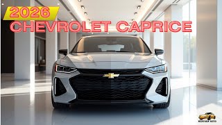 New 2026 Chevrolet Caprice – Full-Size Sedan Is Back!
