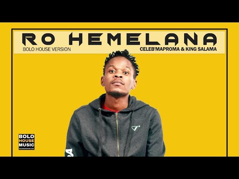 Ro Hemelana - Celeb Maproma & King Salama (Official Audio)