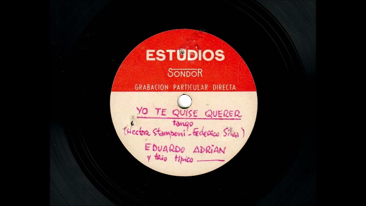 Yo te quise querer (T) Edo. Adrián con Trío Típico (Acetato)