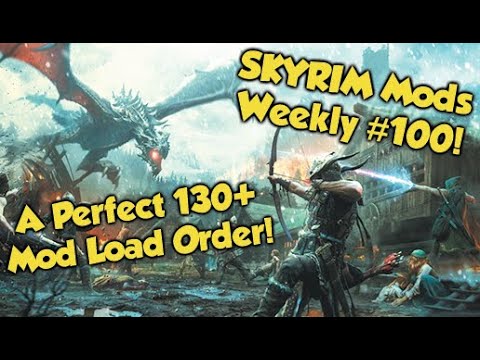 Remastering Skyrim with 130+ Mods - The Perfect Load Order (Skyrim Weekly Mods #100)