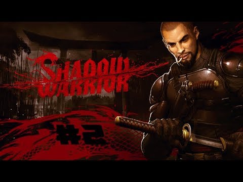 Shadow Warrior Special Edition - Walkthrough Chapter 2 Gameplay