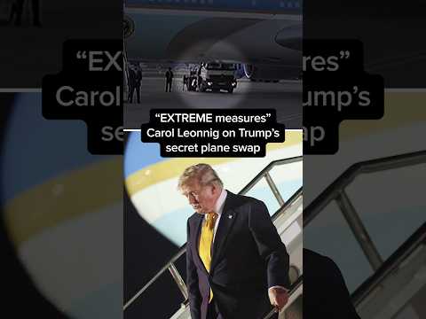 'EXTREME measures': Carol Leonnig on Trump's secret plane swap