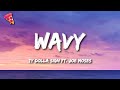 Ty Dolla Ign Wavy Lyrics Ft Joe Moses