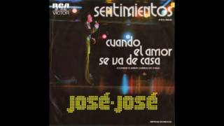 José José - Cuando El Amor Se Va De Casa Vynil Single 1974 (Cuando O Amor Cambia De Casa)