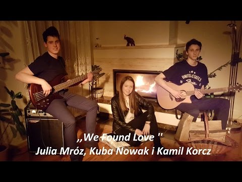 Julia Mróz - ,,We Found Love''