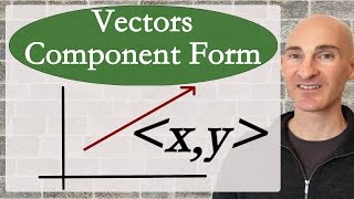 Vectors Component Form