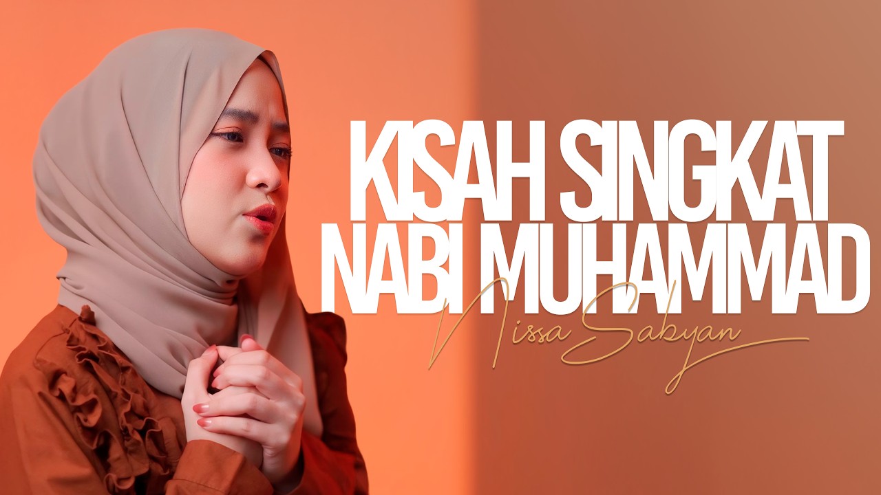 Kisah Singkat Nabi Muhammad (Lyric Video) - NISSA SABYAN