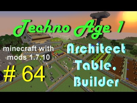 Minecraft 1.7.10 - Techno age 1 - Part.64 (Architect Table, Builder)