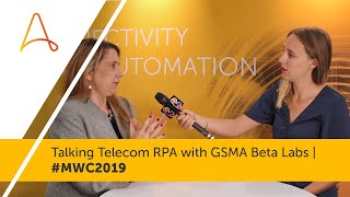 Talking Telecom RPA with GSMA Beta Labs | #MWC2019
