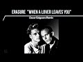 Erasure - When A Lover Leaves You (Oscar Salguero Remix) UNRELEASED ORIGINAL MASTER
