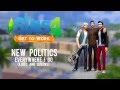 The Sims 4: Get to Work - New Politics - Everywhere ...