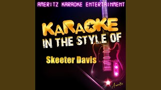 Fuel to the Flame (In the Style of Skeeter Davis) (Karaoke Version)