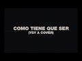 COMO TIENE QUE SER YSY A COVER FUNKY J X EYKA