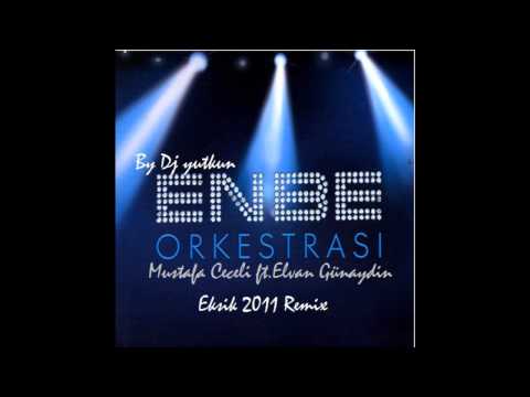 DJ YUTKUN ft.MUSTAFA CECELI&ELVAN GÜNAYDIN-EKSIK 2BIN11 REMIX
