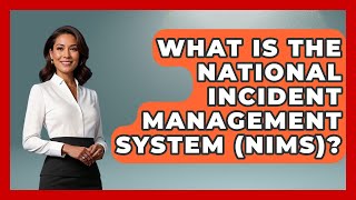What Is The National Incident Management System (NIMS) - We Are Liberal