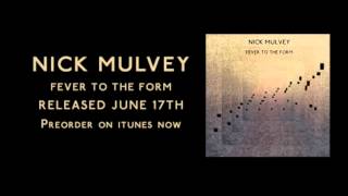 Nick Mulvey - Fever to the Form