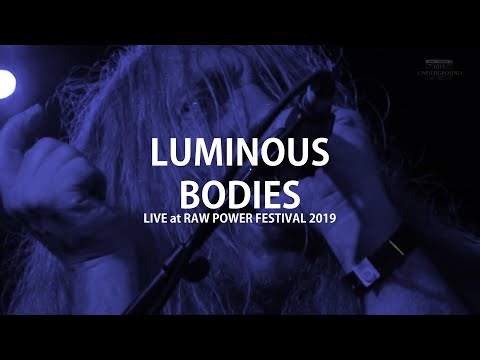 Luminous Bodies - Live at Raw Power Festival 2019