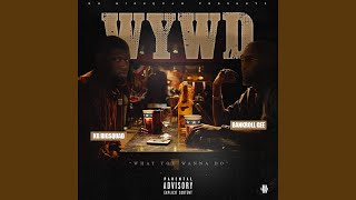 WYWD (What You Wanna Do) (feat. Bank Roll Gee)