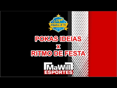 #01 - 1 COPA MAWILL e 70 - 06/02/2017 - POKAS IDEIA x RITMO DE FESTA - Pênaltis