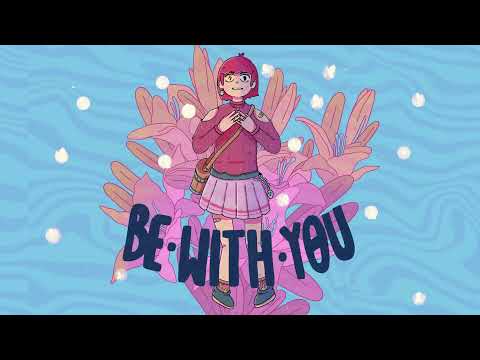 Be With You - クナル(kuNarU)