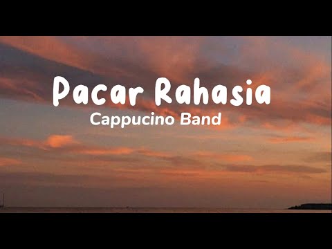 Pacar Rahasia - Cappucino Band (Lirik Lagu)