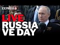 LIVE Russia Celebrates VE Day In Moscow With Show Of Force