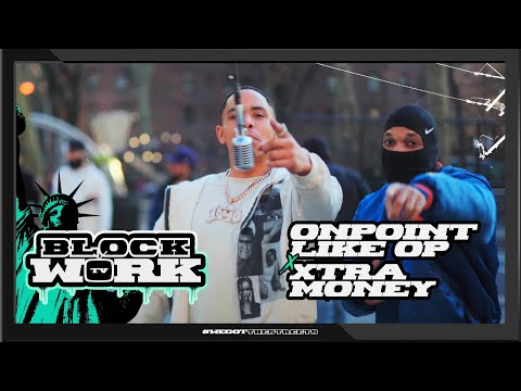 OnPointLike OP x Xtramoney - Time Right  (Blockworktv Performance)