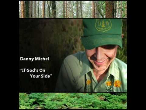 Danny Michel - If God's On Your Side