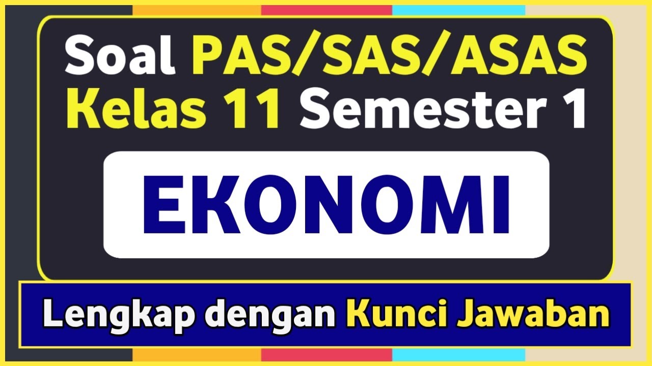 PAS/SAS ECONOMICS Questions for Grade 11 SMA/MA Semester 1 Independent Curriculum and Answer Keys