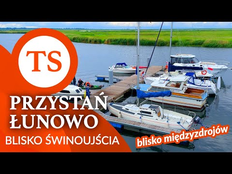 Przystań Łunowo - Atrakcje blisko Świnoujścia i Międzyzdrojów