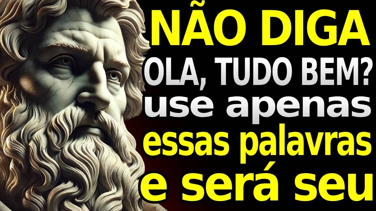 APENAS DIGA ESTAS PALAVRAS E ATRAIRÁ QUALQUER UM - ESTOICISMO