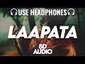 Laapata : 8D AUDIO🎧 | Shayad Woh Sune | KING | (Lyrics)