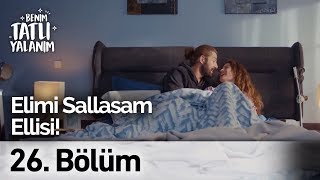 Elimi Sallasam Ellisi! | Benim Tatlı Yalanım 26. Bölüm