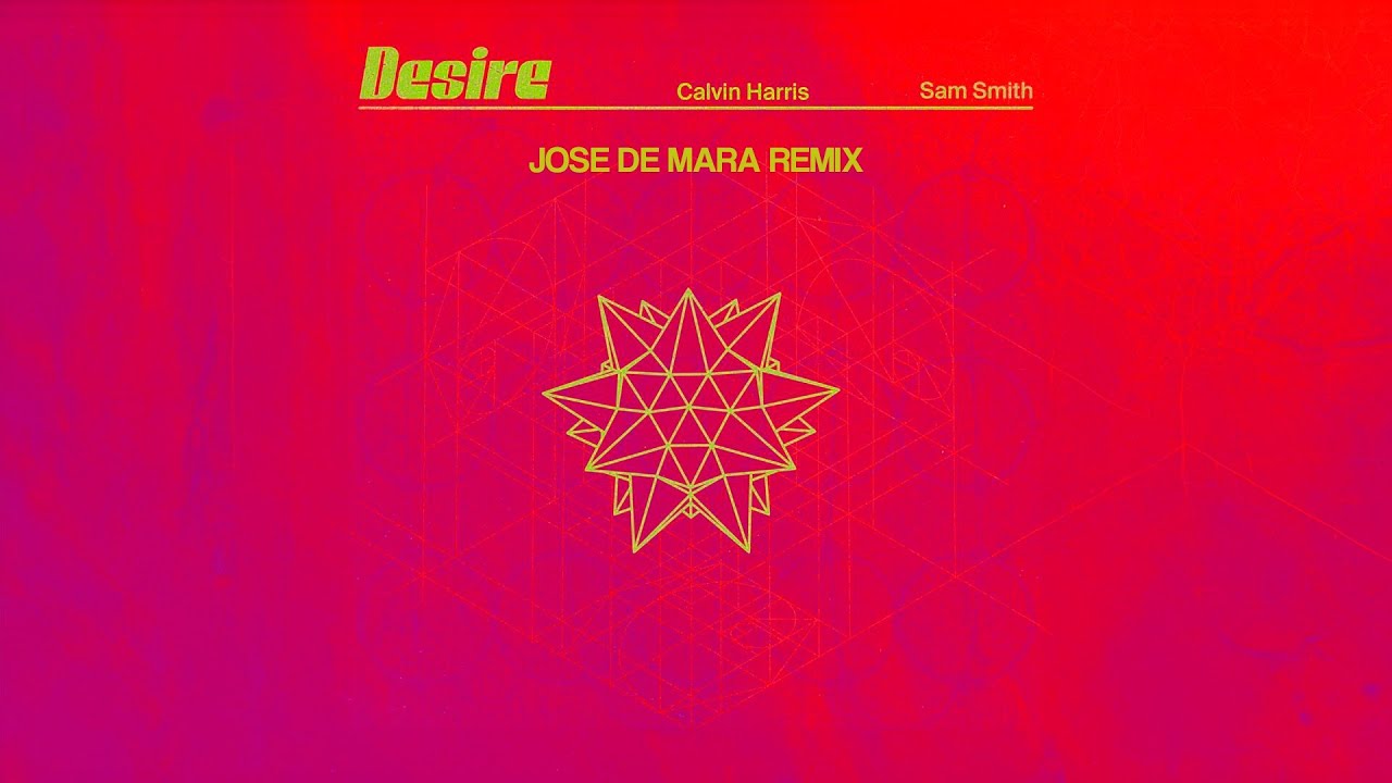 Calvin Harris & Sam Smith - Desire (Jose De Mara Remix)