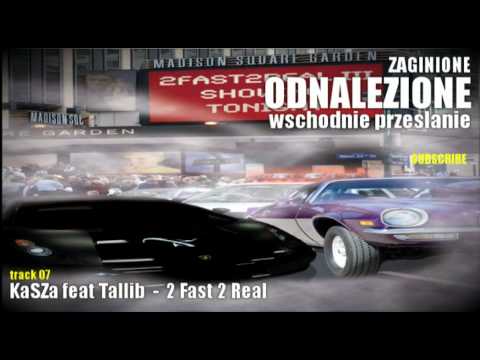 Track 07 [ KASZA feat TALLIB - 2 Fast 2 real ] ZAGINIONE ODNALEZIONE