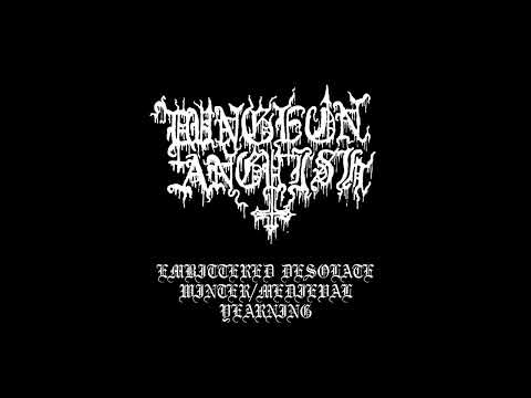 Dungeon Anguish “Embittered Desolate Winter/Medieval Yearning” [FULL STREAM]