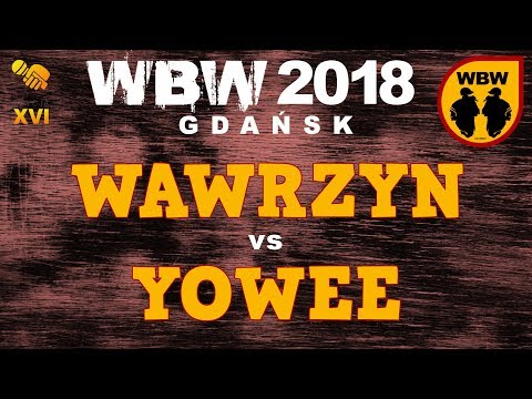 Wawrzyn 🆚 Yowee 🎤 WBW 2018 Gdańsk (freestyle rap battle)