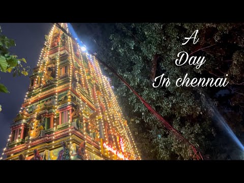Back again/ A day in my life😝/Visiting temple for new beginnings/Chennai diaries