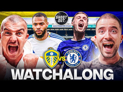 LEEDS UNITED 3-1 CHELSEA LIVE WATCHALONG