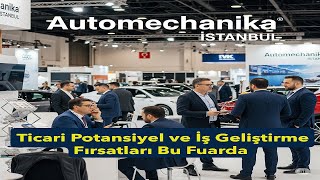 Automechanika Istanbul,Otomotiv satış sonrası sektörü için kıtalararas