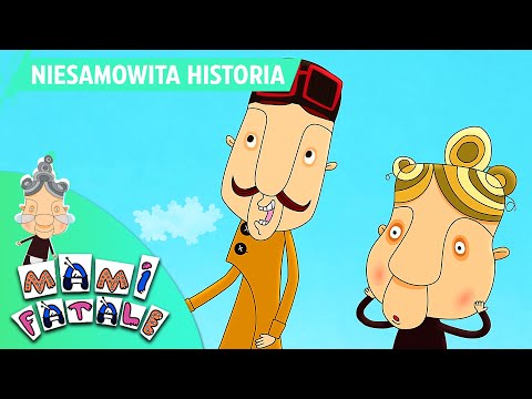 MAMI FATALE - NIESAMOWITA HISTORIA | odcinek #13 | bajka dla dzieci