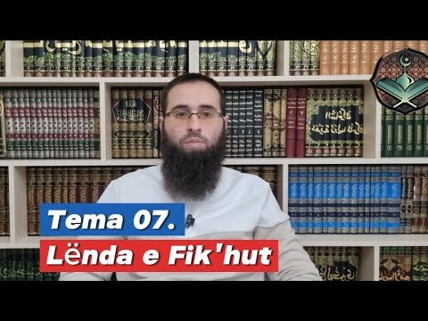 BAZAT E FESË ISLAME 07. |  Fik'hu | Elios Lamaj