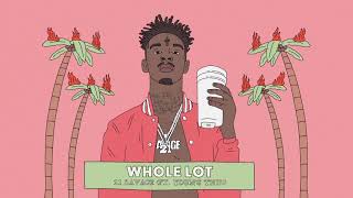 21 Savage - Whole Lot (Official Audio)