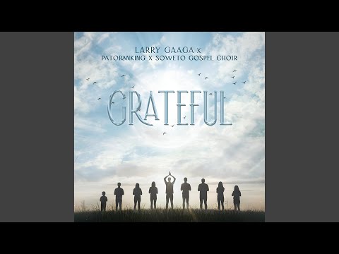 Grateful (feat. Soweto Spiritual Singers)