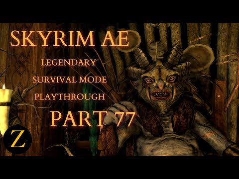 Skyrim Anniversary Edition / Legendary Difficulty Survival Mode Part 77 - Where'd You Learn To Talk?