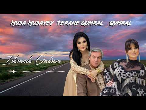 Musa Musayev & Təranə Qumral & Qumral - İstəsəmdə Gedirəm Yeni 2024
