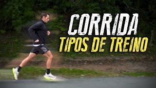 OS TIPOS DE TREINO DE CORRIDA  - Para Que Servem