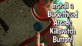Install Bucket Head Guitar Arcade Button Killswitch for RATM Guitar Effects