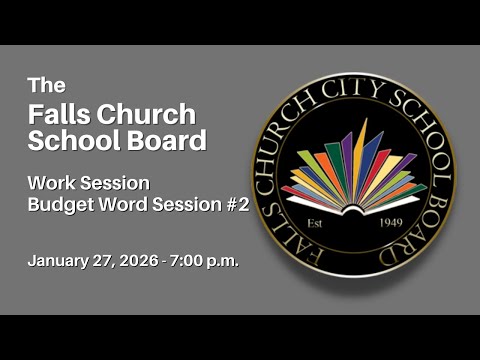 Falls Church School Board Work Session - January 27, 2026
