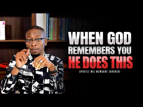 When God remembers you, He does this...